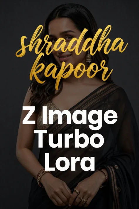 Shraddha Kapoor - 4K Lora Z Turbo v1.0