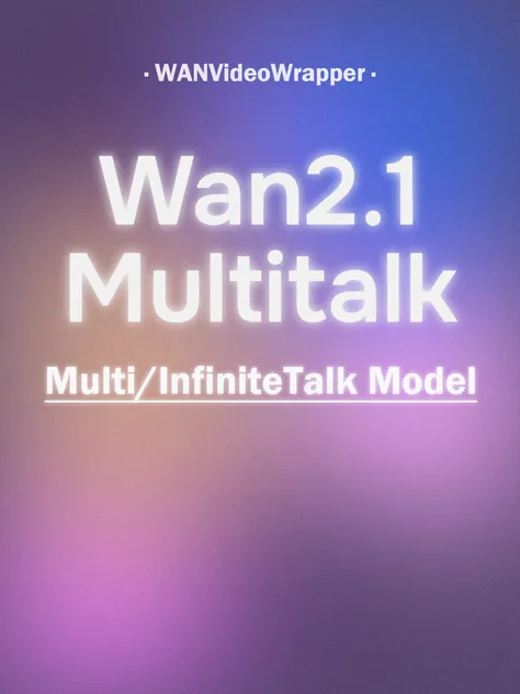 WanVideo-2.1-Multitalk-14B fp8_e4m3fn