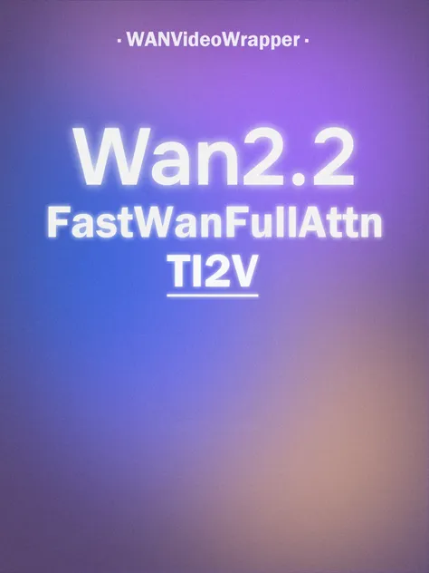 Wan2.2-TI2V-5B-FastWanFullAttn bf16