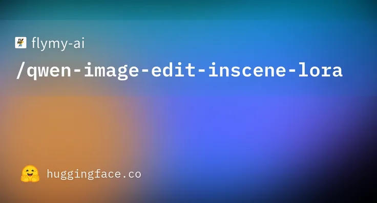 flymy_qwen_image_edit_inscene_lora 1.0