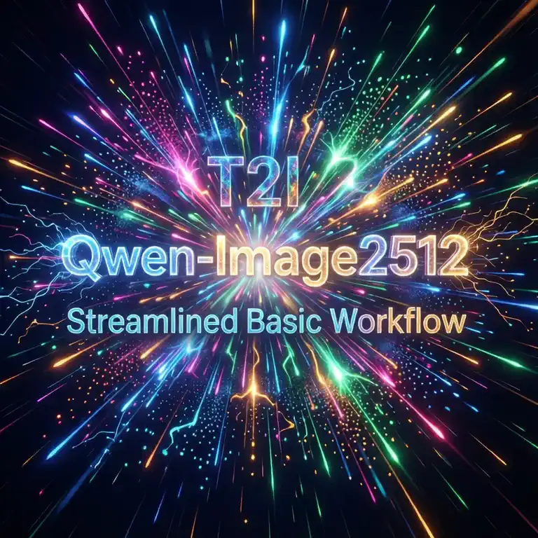 【V2】Qwen-Image-2512　Streamlined for 20-30 Second High-Speed Gen