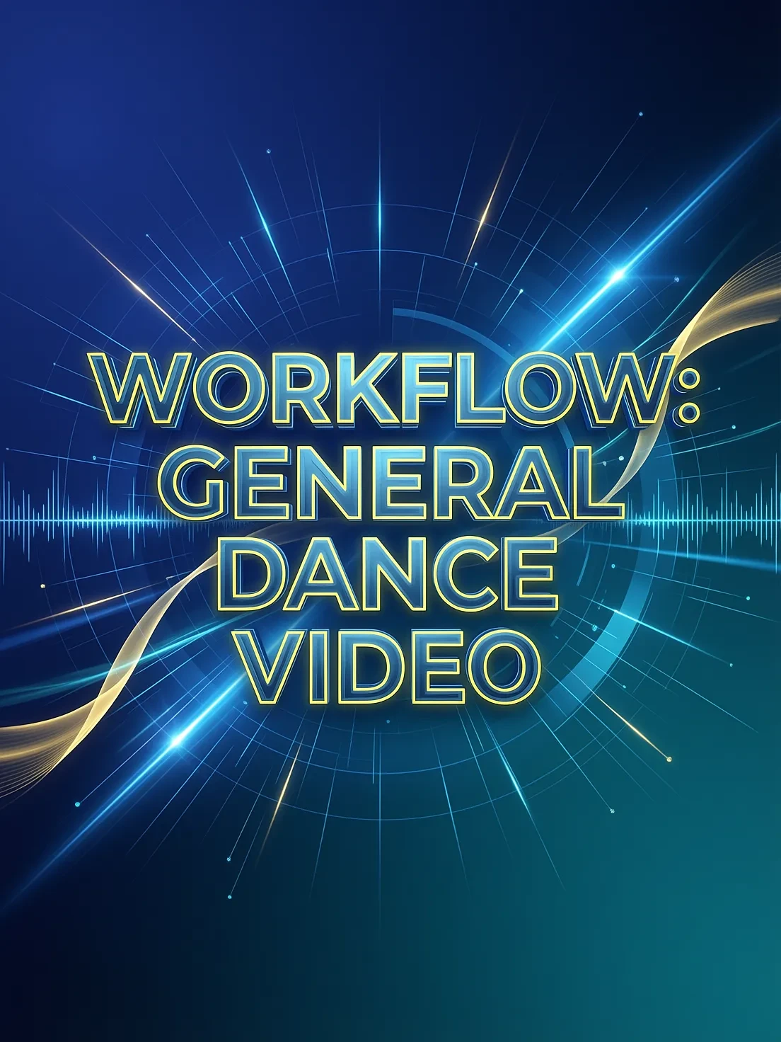 GENERAL DANCE WORKFLOW