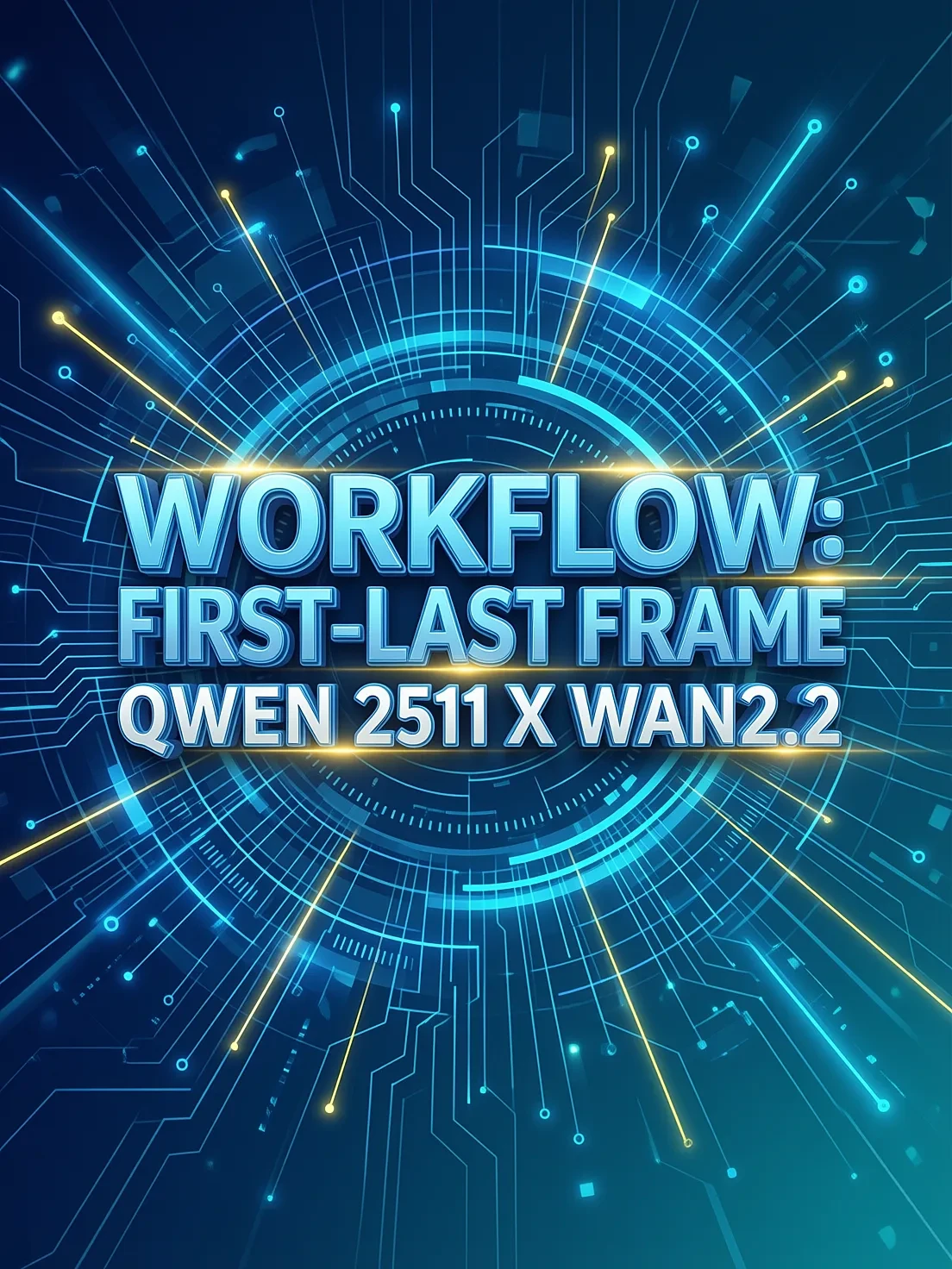 HYBRID FIRST-LAST FRAME (QWEN2511 X WAN2.2)